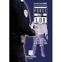 Force � la Loi : Analyse juridique et judiciaire du port et de l'usage des armes par les forces de l'ordre
