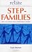 Relate Guide To Step Families: Living Successfully with Other People's Children (Relate Guides)