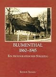 Produkt-Bild: Blumenthal 1860-1945: Ein photographischer Streifzug