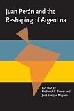 Juan Peron and the Reshaping of Argentina (Pitt Latin American Studies)