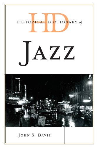 Historical Dictionary of Jazz (Historical Dictionaries of Literature and the Arts)