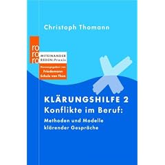 Kl�rungshilfe 2: Konflikte im Beruf: Methoden und Modelle kl�render Gespr�che
