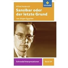 Schroedel Interpretationen: Sansibar oder der letzte Grund