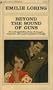 Beyond the Sound of Guns