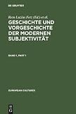 Geschichte Und Vorgeschichte Der Modernen Subjektivitat (European Cultures - Studies in Literature and the Arts) (German Edition)