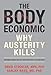The Body Economic: Why Austerity Kills