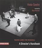 Theater Games for Rehearsal: A Director's Handbook, Updated Edition