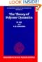 The Theory of Polymer Dynamics (International Series of Monographs on Physics)