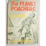 The Planet Poachers