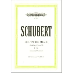 Deutsche Messe D 872: f�r 4-stimmigen gemischten Chor, Bl�ser, Pauken, Orgel und Kontrabass ad lib. / mit Anhang: Das Gebet des Herrn D 872 / Klavierauszug