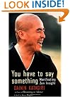 You Have to Say Something
