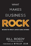 Bill Roedy, Wyclef Jean'sWhat Makes Business Rock: Building the Worlds Largest Global Networks [Hardcover]2011