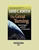 The Great Turning: From Empire to Earth Community (BK Currents)