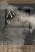 Angels in the Wilderness: The True Story of One Woman's Survival Against All Odds