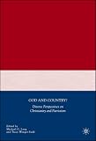 God And Country: Diverse Perspectives on Christianity and Patriotism