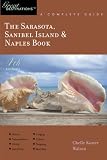 The Sarasota, Sanibel Island & Naples Book: Great Destinations: A Complete Guide (Fourth Edition)  (Great Destinations)