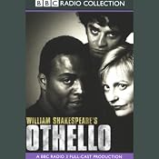 BBC Radio Shakespeare: Othello (Dramatized) | [William Shakespeare]