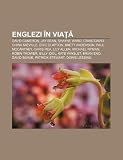 Englezi în via: David Cameron, Jay Sean, Shayne Ward, Craig David, China Miéville, Eric Clapton, Brett Anderson, Paul McCartney, Chris Rea (Romanian Edition)