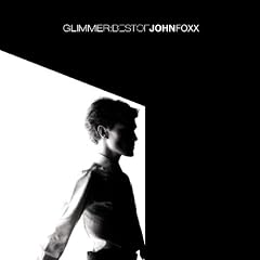 Glimmer: the Best of John Foxx