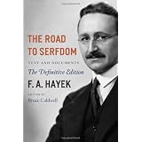 The Road to Serfdom: Text and Documents--The Definitive Edition (The Collected Works of F. A. Hayek, Volume 2)