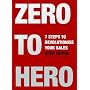 Zero to Hero: Seven Steps to Revolutionise Your Sales