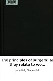 The principles of surgery: as they relate to wounds, ulcers, etc