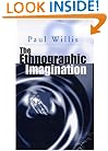 The Ethnographic Imagination