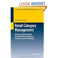 Retail Category Management: Decision Support Systems for Assortment, Shelf Space, Inventory and Price Planning (Lecture Notes in Economics and Mathematical Systems)