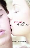 Used : Kiss Me Kill Me