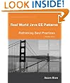 Real World Java EE Patterns - Rethinking Best Practices