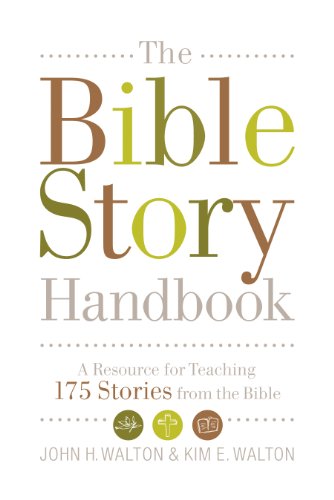 the bible story handbook a resource for teaching 175 stories from the bible