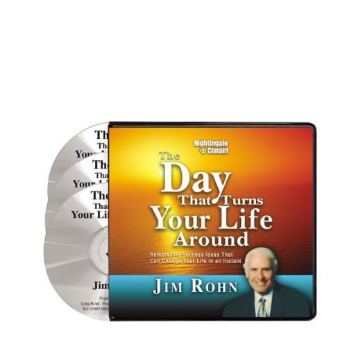 The Day That Turns Your Life Around by Jim Rohn (Nightingale Conant) by Rohn, Jim (2003) Audio CD