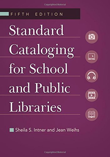 Standard Cataloging for School and Public Libraries, 5th Edition by Sheila S. Intner (2014-12-16)