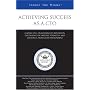 Achieving Success As a CTO: Leading CTOs on Building IT's Reputation, Capitalizing on Employee Strengths, and Creating a Productive Environment (Inside the Minds)