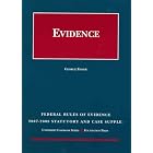 Federal Rules of Evidence Statutory and Case Supplement, 2007-2008 (University Casebook) by George Fisher, Frederic Bloom, and Binyamin Blum