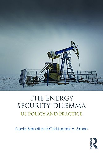 The Energy Security Dilemma: US Policy and Practice