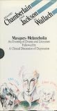 Masques of Melancholia - An Evening of Drama and Literature Followed by A Clinical Discussion of Depression