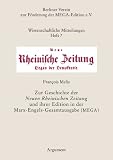 Produkt-Bild: Zur Geschichte der Neuen Rheinischen Zeitung und ihrer Edition in der Marx-Engels-Gesamtausgabe (MEGA)