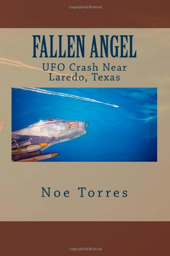 fallen angel ufo crash near laredo texas