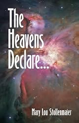 The Heavens Declare [Paperback] by Mary Lou Stollenmaier