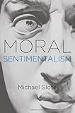 Moral sentimentalism