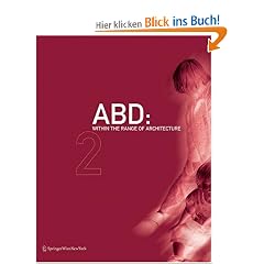 ABD: Within the Range of Architecture: Volume 1: Book of Buildings, Volume 2: Book of Interiors: Book of Buildings v. 1