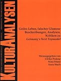 Zoom Produkt-Bild: Geiles Leben, falscher Glamour: Beschreibungen, Analysen, Kritiken zu Germany`s Next Topmodel