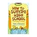 How to Survive High School: A Student's Guide