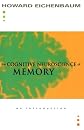 The Cognitive Neuroscience of Memory: An Introduction