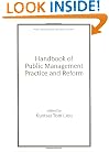 Handbook of Public Management Practice and Reform (Public Administration and Public Policy)