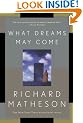 What Dreams May Come: A Novel