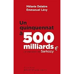 Un quinquennat � 500 millards: Le vrai bilan de Sarkozy
