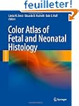 Color Atlas of Fetal and Neonatal His...