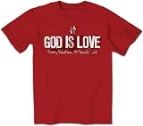 Christian T-Shirt God Is Love Crazy Relentless